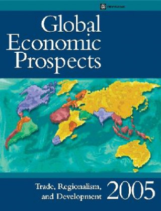 Kniha Global Economic Prospects 2005 World Bank