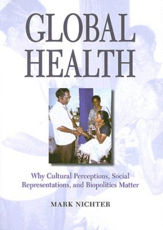 Kniha Global Health Mark Nichter