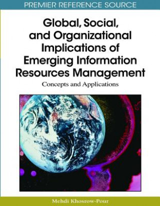 Livre Global, Social, and Organizational Implications of Emerging Information Resources Management Mehdi Khosrow-Pour