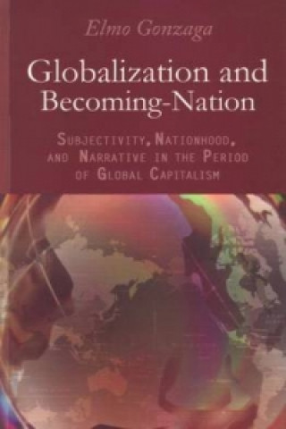 Könyv Globalization and Becoming a Nation Elmo Gonzaga