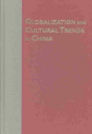 Könyv Globalization and Cultural Trends in China Liu Kang