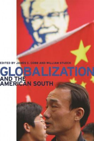 Knjiga Globalization and the American South James C. Cobb