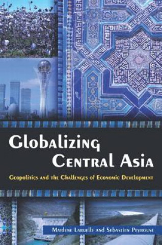 Carte Globalizing Central Asia Marlene Laruelle