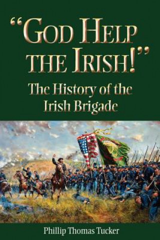 Kniha God Help the Irish! Phillip Thomas Tucker