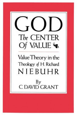 Kniha God The Center Of Value C David Grant