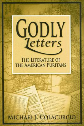 Книга Godly Letters Michael J. Colacurcio