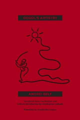 Knjiga Gogol's Artistry Andrei Bely