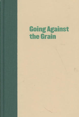 Livre Going Against the Grain Ann Shea Bayer