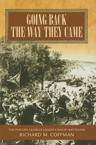 Книга Going Back the Way They Came Richard M. Coffman