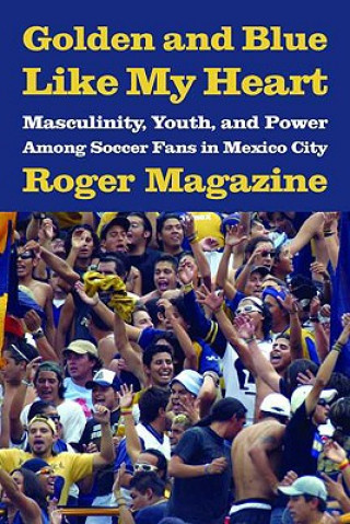 Kniha Golden and Blue Like My Heart Roger Magazine