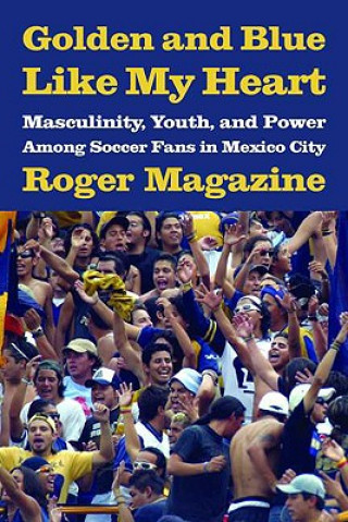 Libro Golden and Blue Like My Heart Roger Magazine