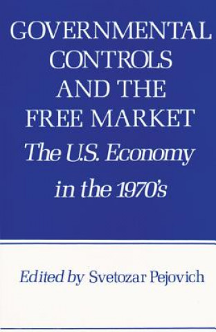 Knjiga Governmental Controls Free Mkt Pejovich