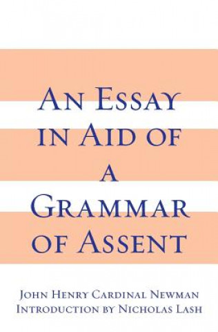 Carte Essay in Aid of A Grammar of Assent, An John Henry Newman