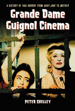 Książka Grande Dame Guignol Cinema Peter Shelley