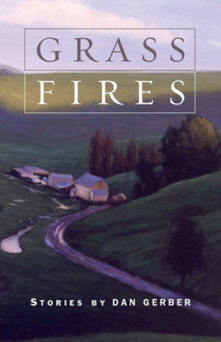 Kniha Grass Fires Dan Gerber