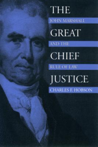 Книга Great Chief Justice Charles F. Hobson