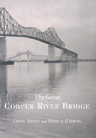 Libro Great Cooper River Bridge Pamela Gabriel