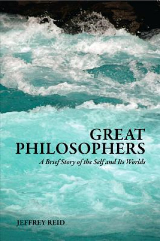 Kniha Great Philosophers Jeffrey Reid