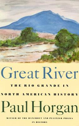 Knjiga Great River Paul Horgan