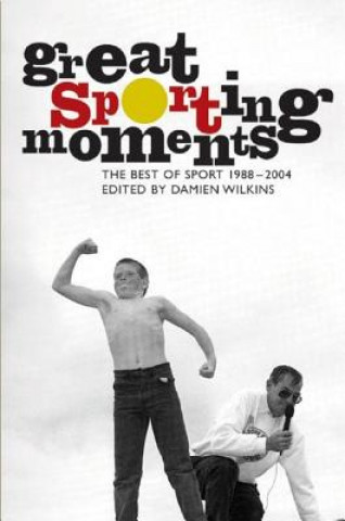 Książka Great Sporting Moments Damien Wilkins