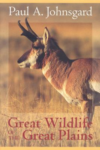 Kniha Great Wildlife of the Great Plains Paul A. Johnsgard