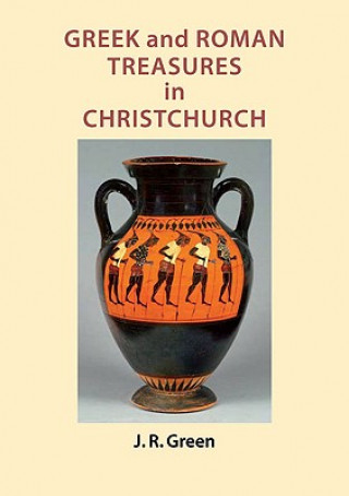 Carte Greek and Roman Treasures in Christchurch J.R. Green
