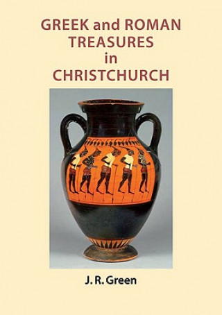 Książka Greek and Roman Treasures in Christchurch J.R. Green