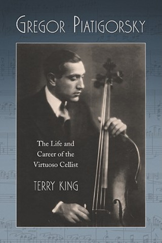 Kniha Gregor Piatigorsky Terry King