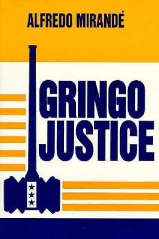 Libro Gringo Justice Alfredo Mirande