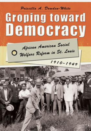 Libro Groping Toward Democracy Priscilla A. Dowden-White