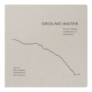 Kniha Ground|Water Ellen Mcmahon