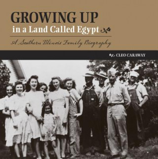 Kniha Growing Up in a Land Called Egypt Cleo Caraway