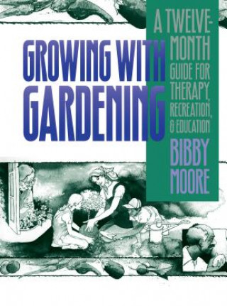 Buch Growing with Gardening Bibby Moore