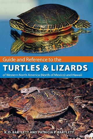 Könyv Guide and Reference to the Turtles and Lizards of Western North America (North of Mexico) and Hawaii Patricia P. Bartlett
