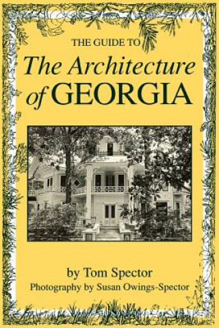 Carte Guide to the Architecture of Georgia Susan Owings-Spector
