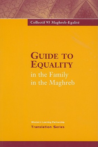 Kniha Guide to Equality in the Family in the Maghreb Women's Learning Partnership