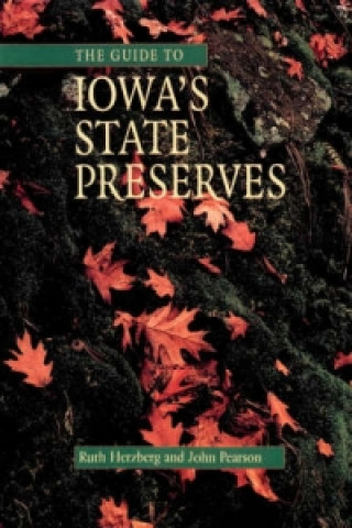 Książka Guide to Iowa's State Preserves John Pearson