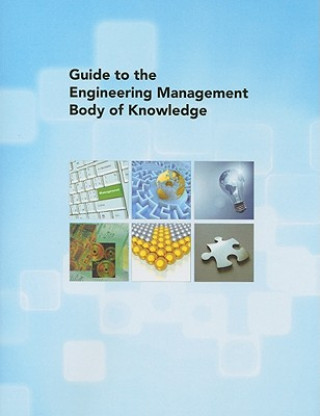 Kniha Guide to the Engineering Management Body of Knowledge American Society of Mechanical Engineers