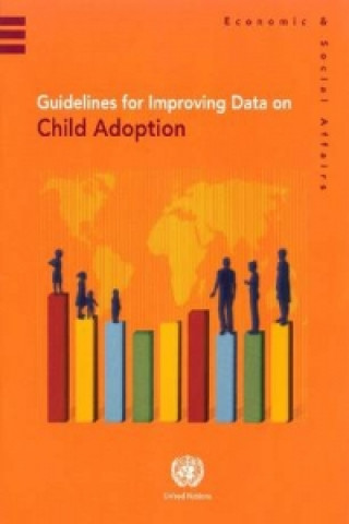 Könyv Guidelines for Improving Data on Child Adoption United Nations