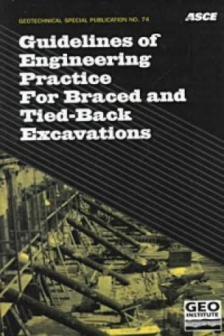 Buch Guidelines of Engineering Practice for Braced and Tied-Back Excavations American Society of Civil Engineers