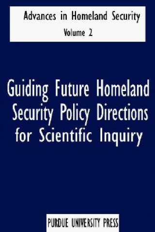 Knjiga Guiding Future Homeland Security Policy Directions for Scientific Inquiry v. 2 