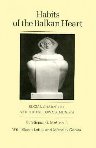 Buch Habits of the Balkan Heart Stjepan G. Mestrovic