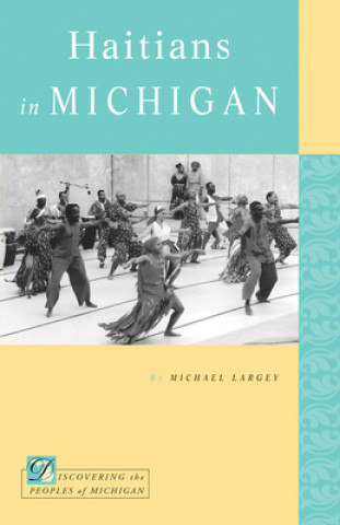 Książka Haitians in Michigan Michael Largey