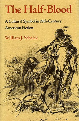 Kniha Half-Blood William J. Scheick