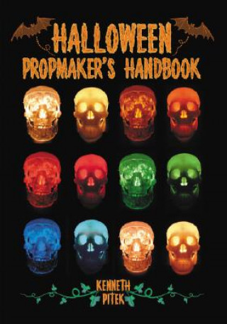 Kniha Halloween Propmaker's Handbook Kenneth Pitek