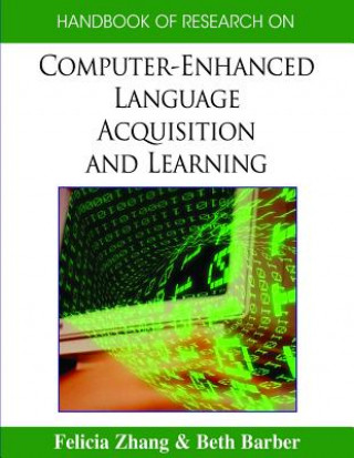 Carte Handbook of Research on Computer-enhanced Language Acquisition and Learning Beth Barber