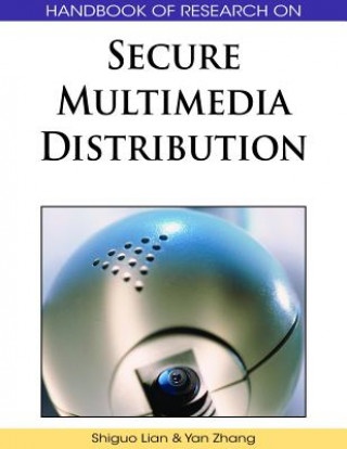 Knjiga Handbook of Research on Secure Multimedia Distribution Shiguo Lian