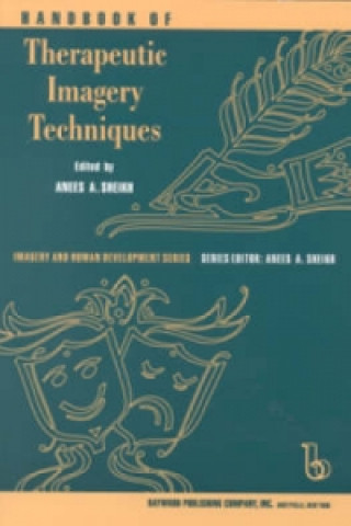 Carte Handbook of Therapeutic Imagery Techniques Anees Ahmad Sheikh