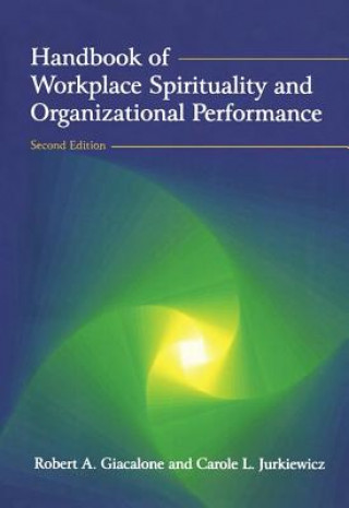 Livre Handbook of Workplace Spirituality and Organizational Performance Carole L. Jurkiewicz