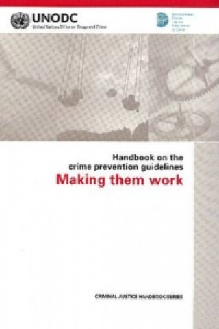 Könyv Handbook on the Crime Prevention Guidelines United Nations: Office on Drugs and Crime